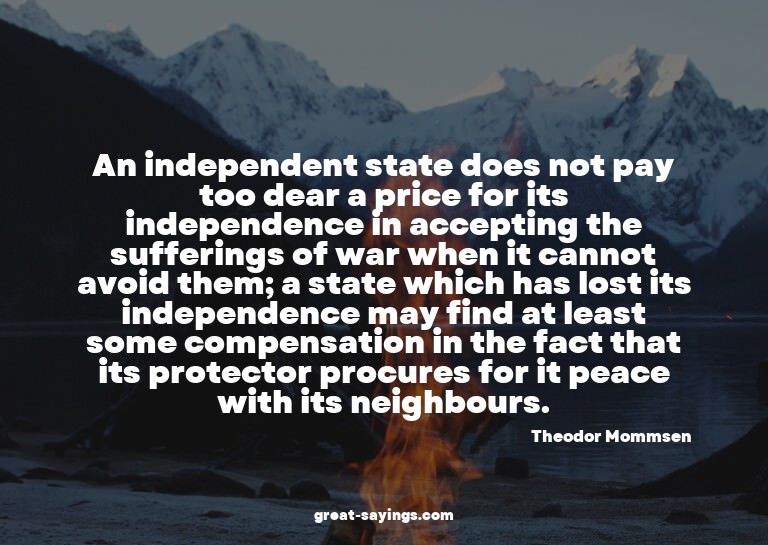 An independent state does not pay too dear a price for
