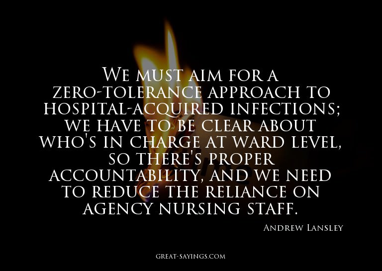 We must aim for a zero-tolerance approach to hospital-a