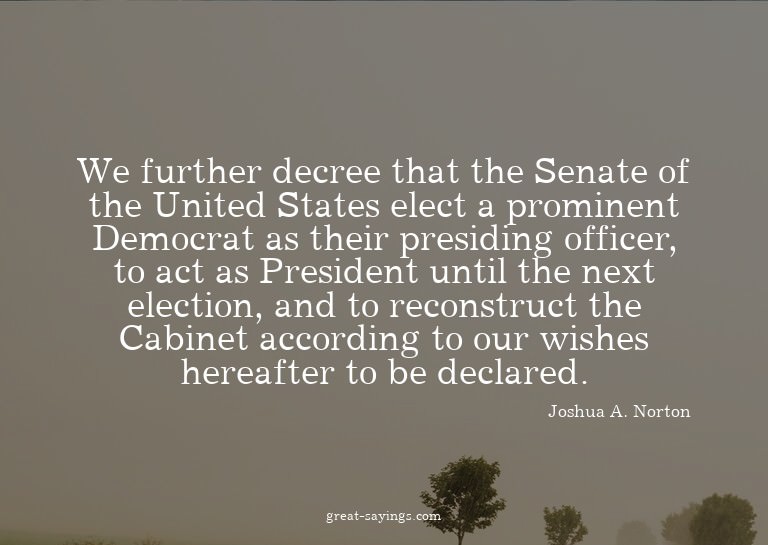 We further decree that the Senate of the United States