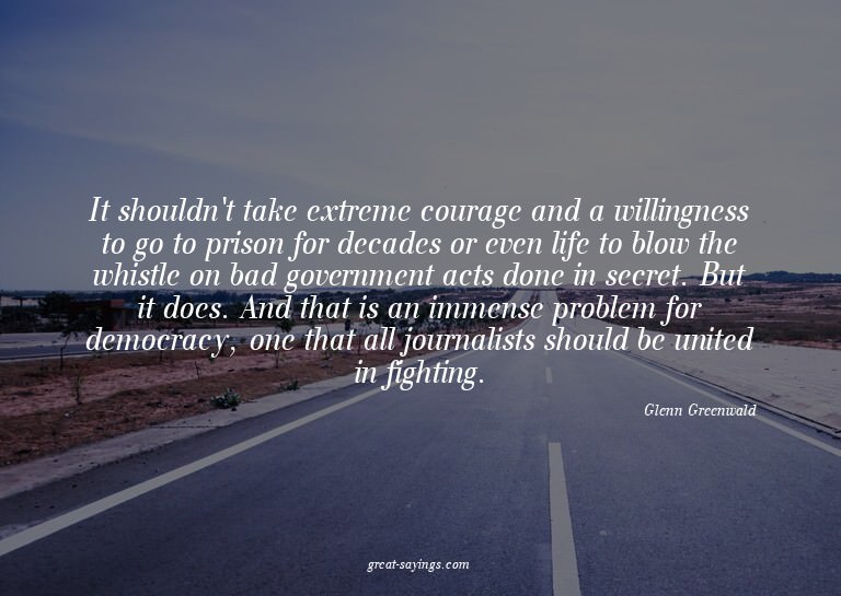It shouldn't take extreme courage and a willingness to