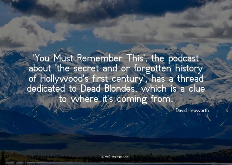 'You Must Remember This', the podcast about 'the secret