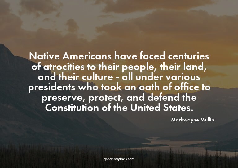 Native Americans have faced centuries of atrocities to