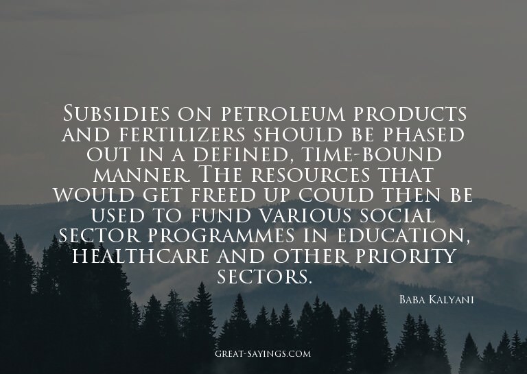 Subsidies on petroleum products and fertilizers should