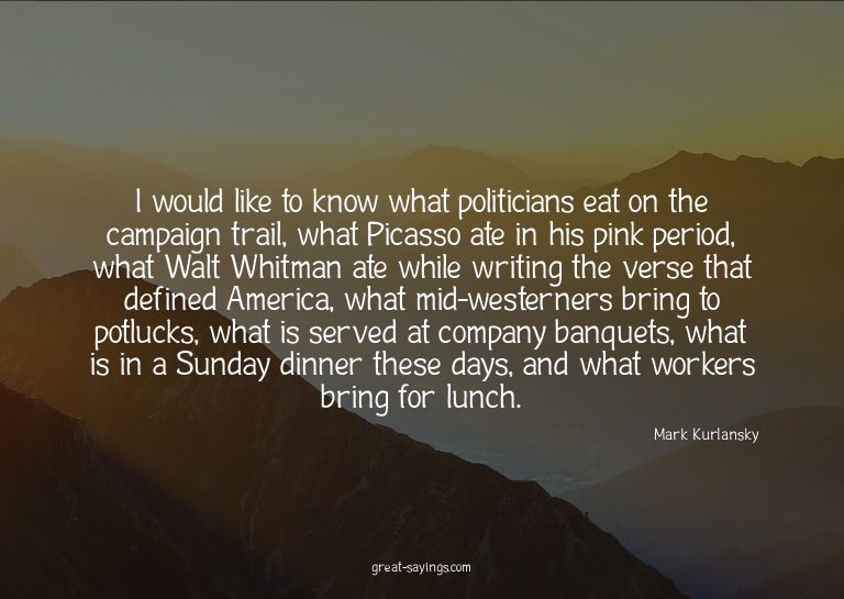 I would like to know what politicians eat on the campai
