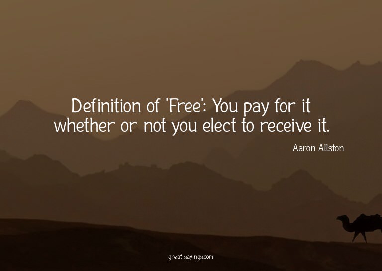 Definition of 'Free': You pay for it whether or not you