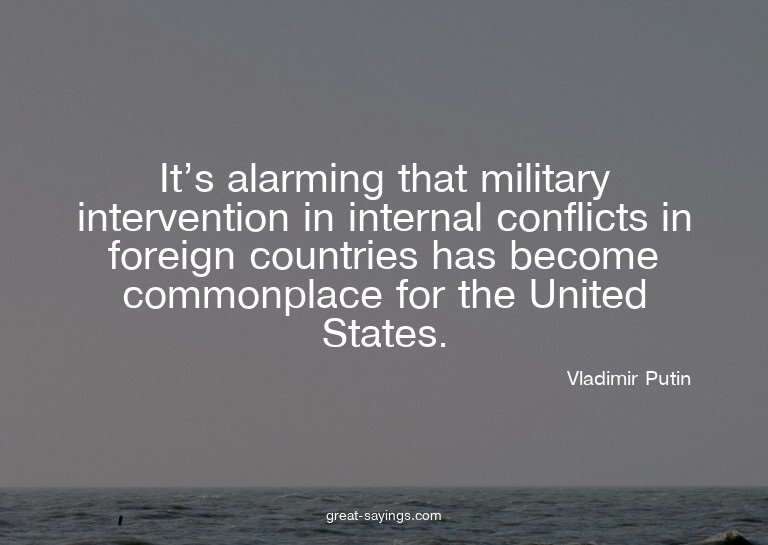 It's alarming that military intervention in internal co