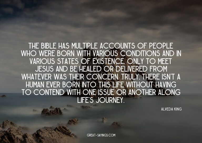 The Bible has multiple accounts of people who were born