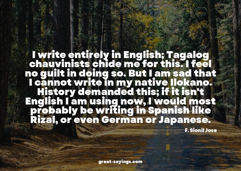 I write entirely in English; Tagalog chauvinists chide