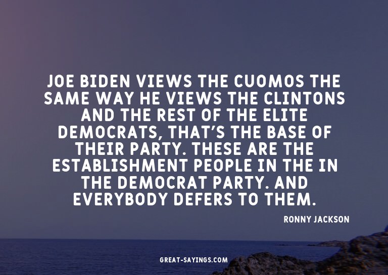 Joe Biden views the Cuomos the same way he views the Cl