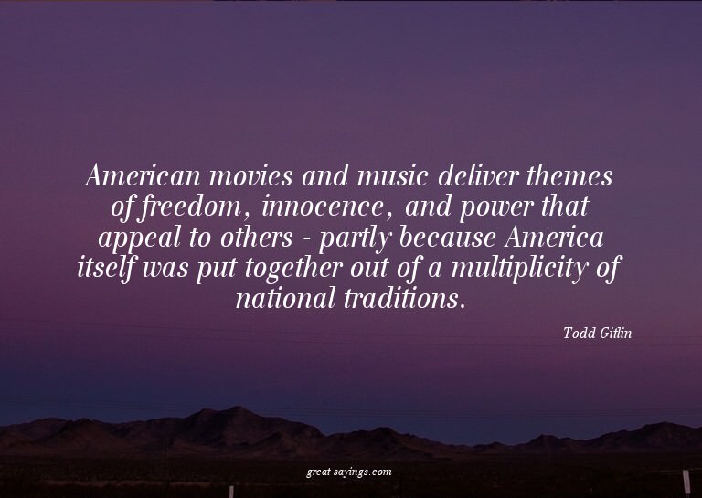 American movies and music deliver themes of freedom, in