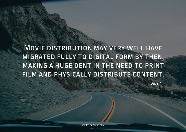 Movie distribution may very well have migrated fully to
