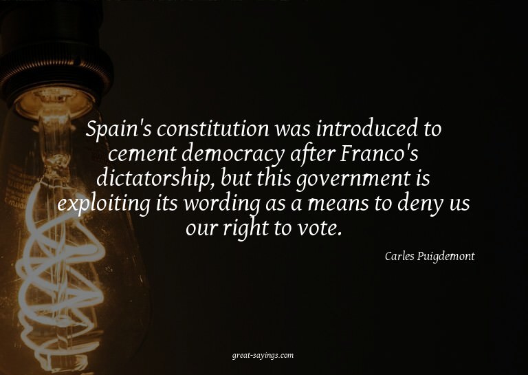 Spain's constitution was introduced to cement democracy