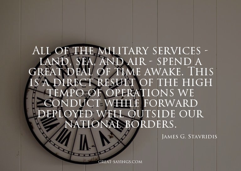 All of the military services - land, sea, and air - spe