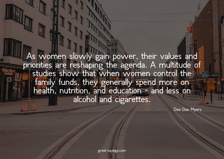 As women slowly gain power, their values and priorities