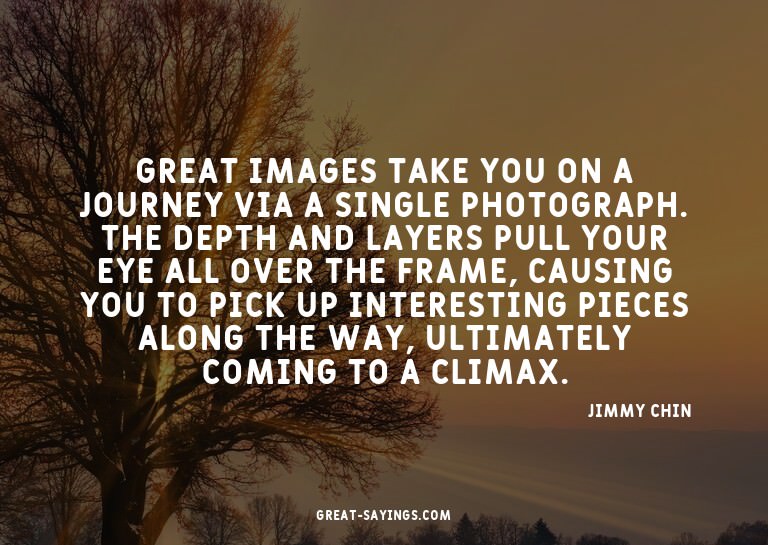 Great images take you on a journey via a single photogr