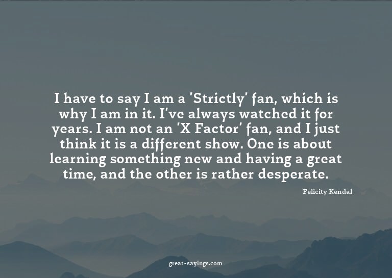 I have to say I am a 'Strictly' fan, which is why I am