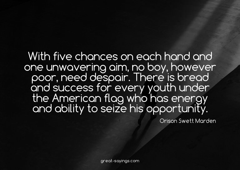 With five chances on each hand and one unwavering aim,