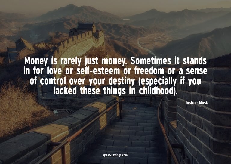 Money is rarely just money. Sometimes it stands in for