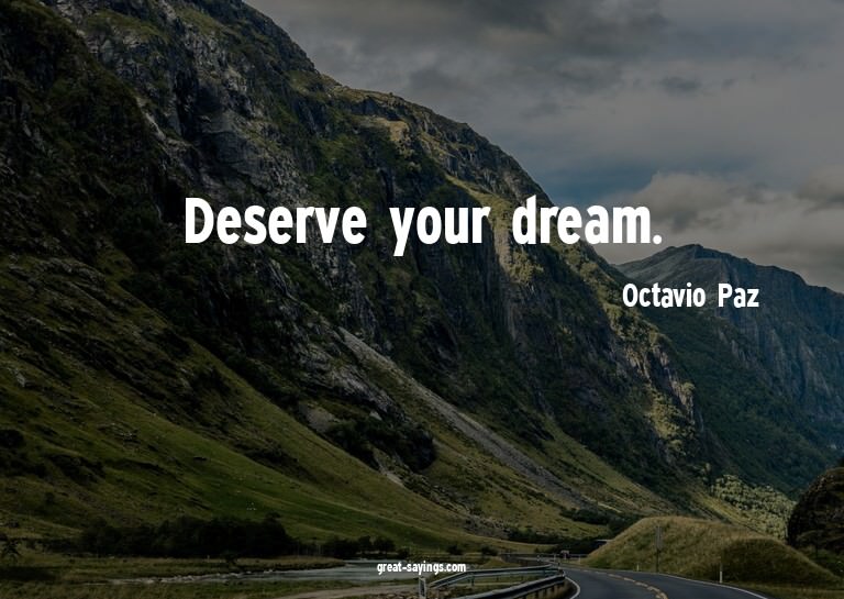 Deserve your dream.

