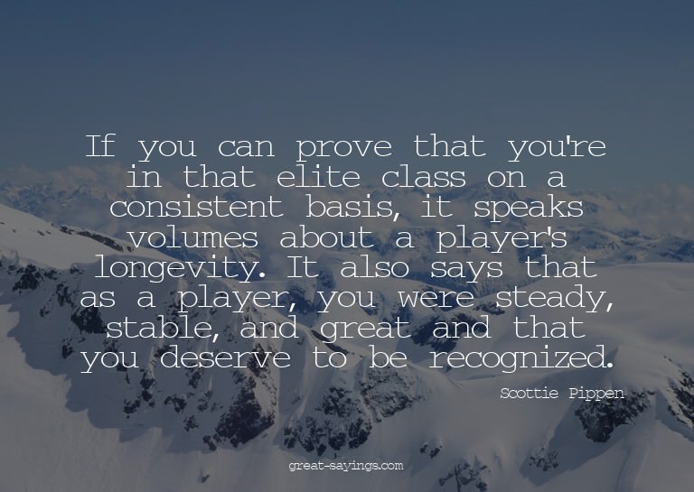 If you can prove that you're in that elite class on a c