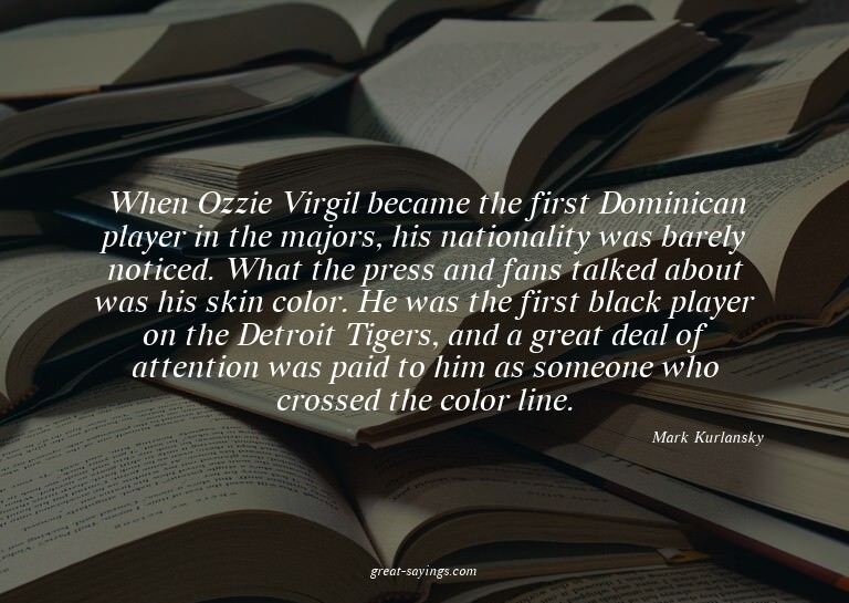 When Ozzie Virgil became the first Dominican player in