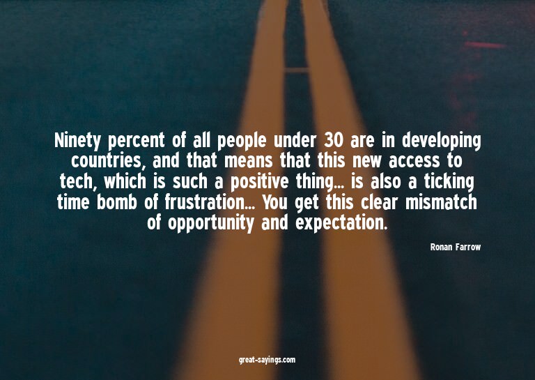Ninety percent of all people under 30 are in developing