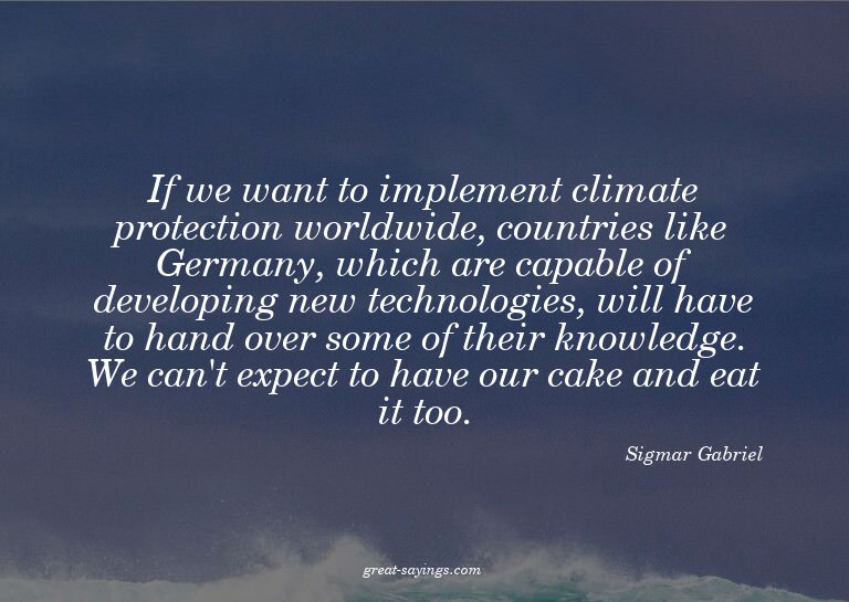 If we want to implement climate protection worldwide, c