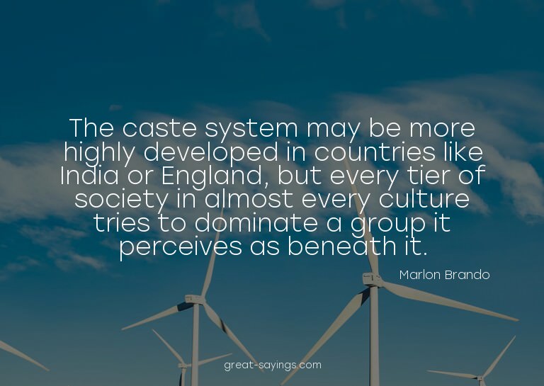 The caste system may be more highly developed in countr