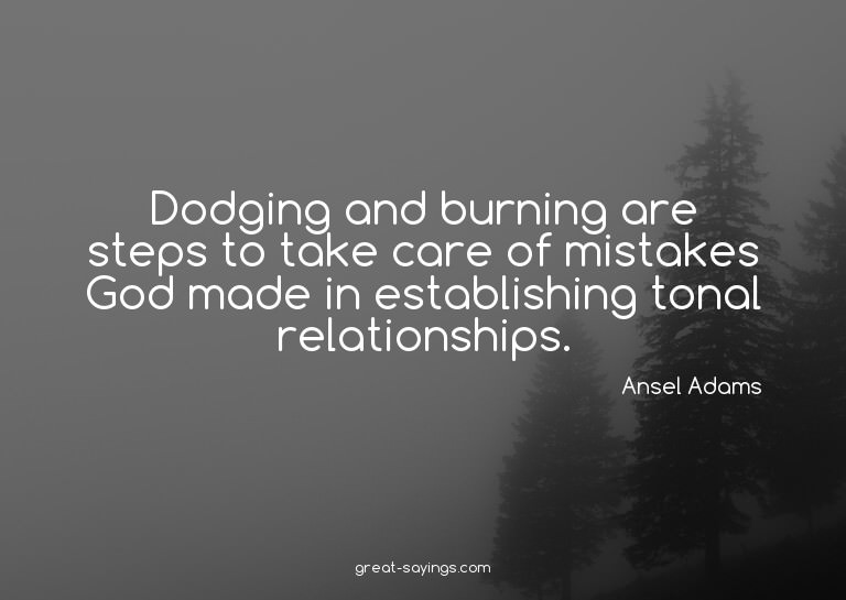 Dodging and burning are steps to take care of mistakes