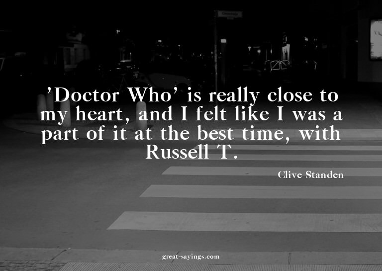 'Doctor Who' is really close to my heart, and I felt li
