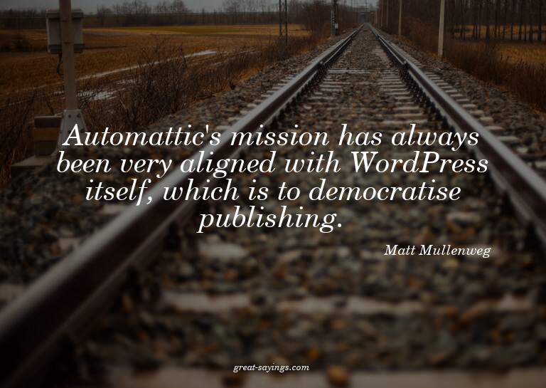 Automattic's mission has always been very aligned with