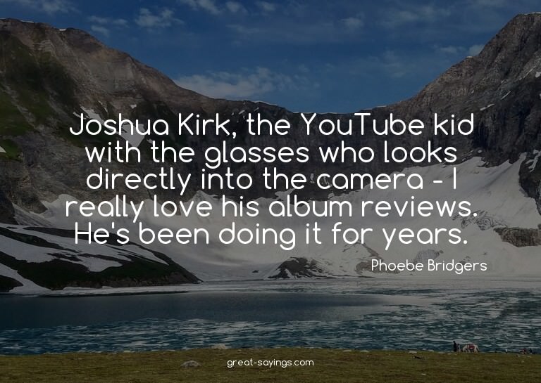 Joshua Kirk, the YouTube kid with the glasses who looks