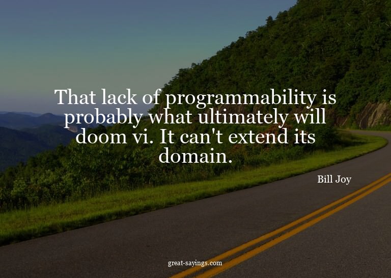 That lack of programmability is probably what ultimatel