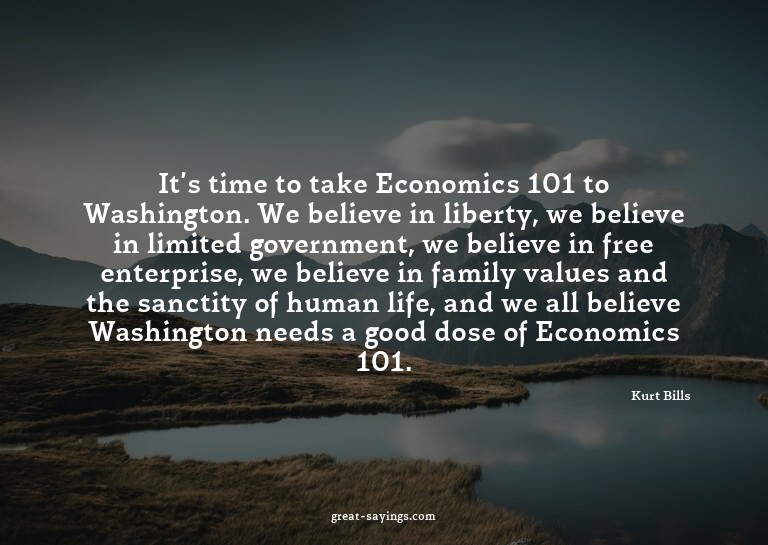 It's time to take Economics 101 to Washington. We belie
