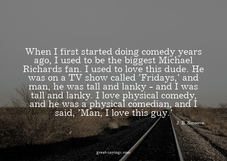When I first started doing comedy years ago, I used to