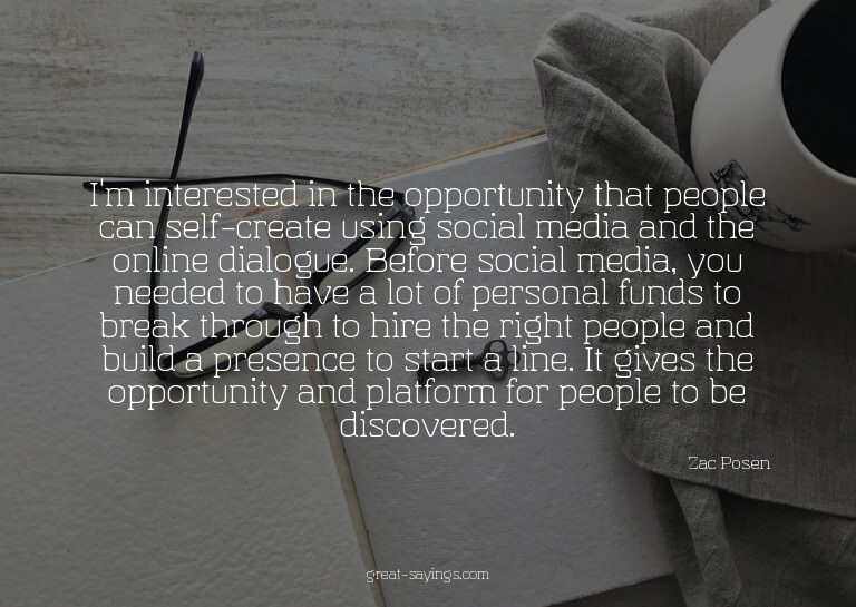 I'm interested in the opportunity that people can self-