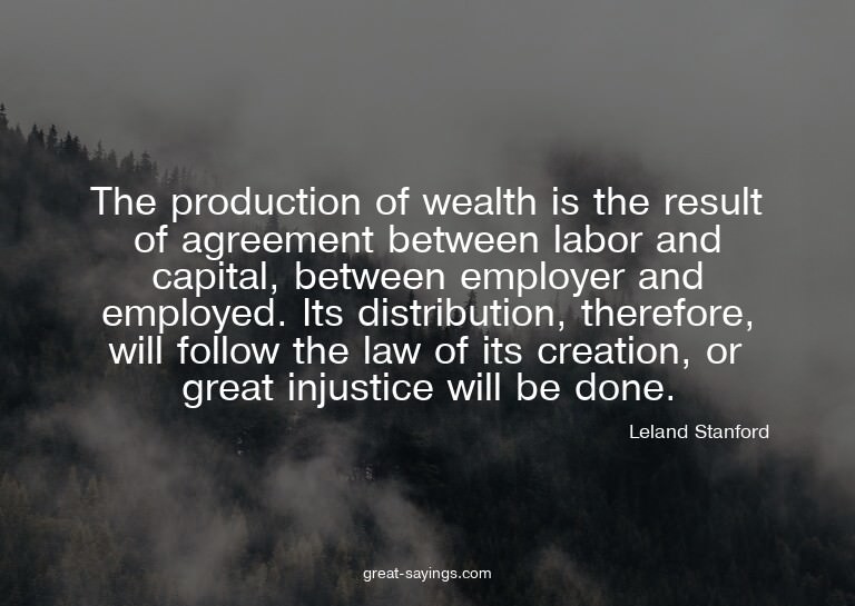 The production of wealth is the result of agreement bet