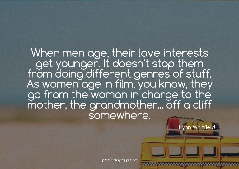 When men age, their love interests get younger. It does