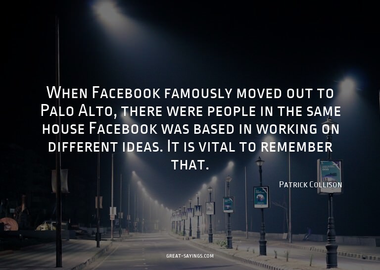 When Facebook famously moved out to Palo Alto, there we
