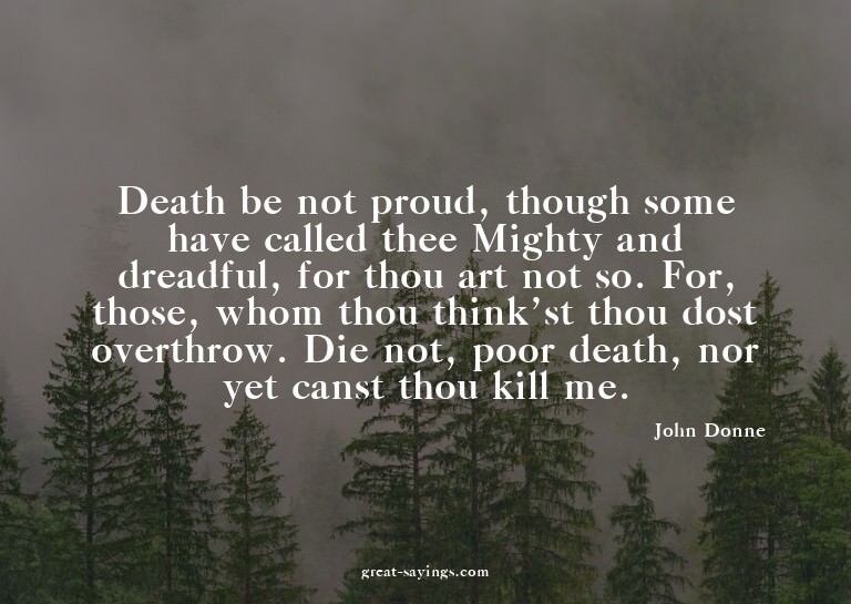 Death be not proud, though some have called thee Mighty