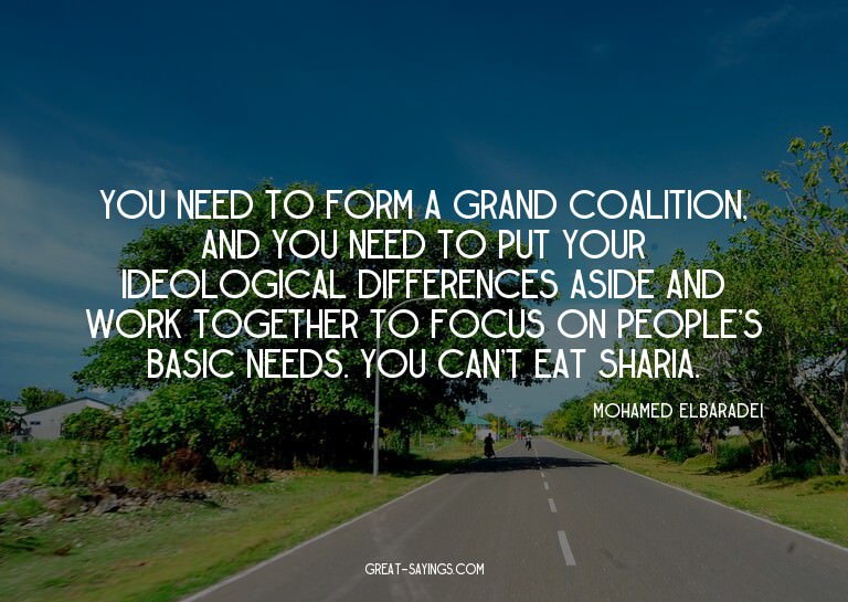 You need to form a grand coalition, and you need to put