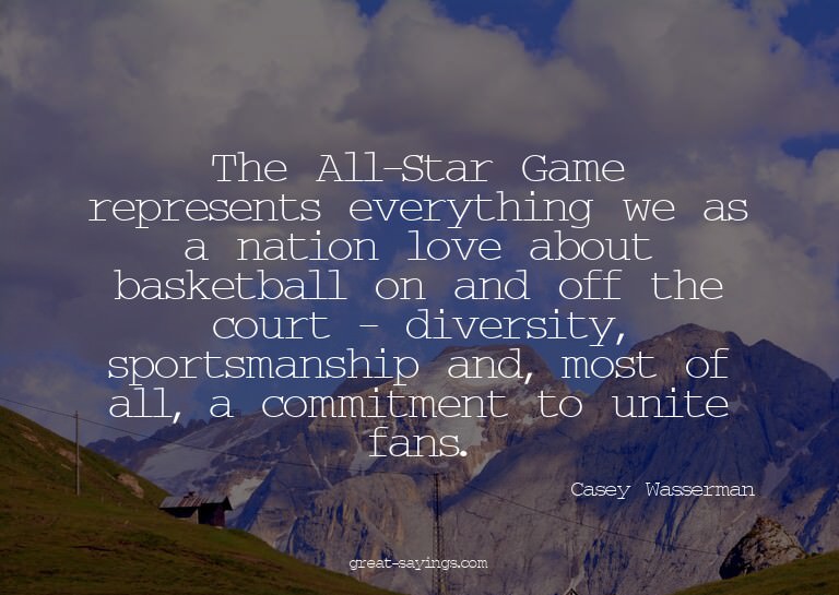 The All-Star Game represents everything we as a nation