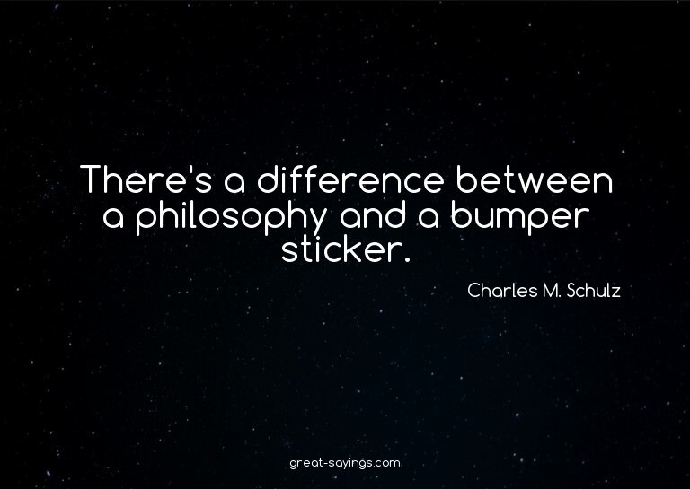 There's a difference between a philosophy and a bumper