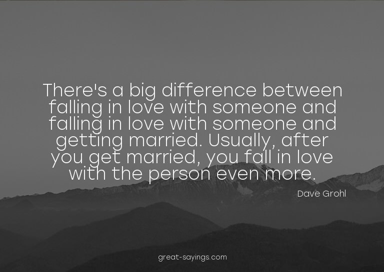 There's a big difference between falling in love with s