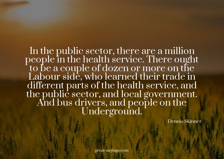 In the public sector, there are a million people in the