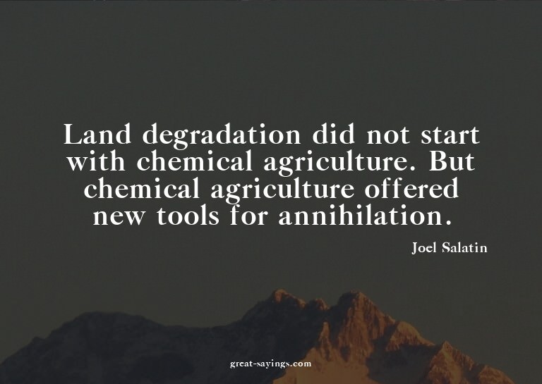 Land degradation did not start with chemical agricultur