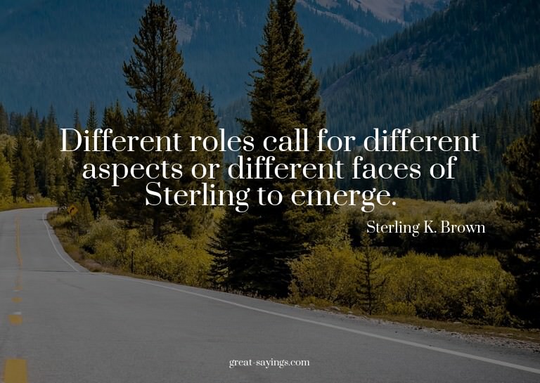 Different roles call for different aspects or different