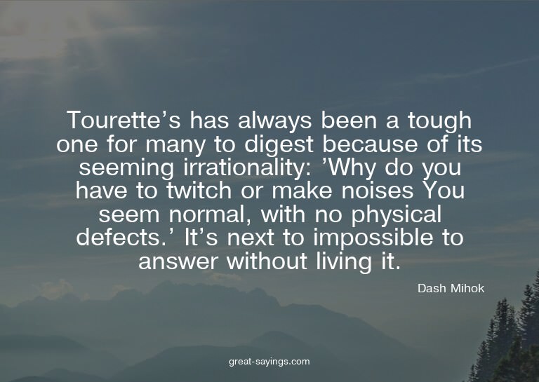 Tourette's has always been a tough one for many to dige