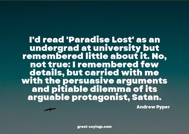 I'd read 'Paradise Lost' as an undergrad at university