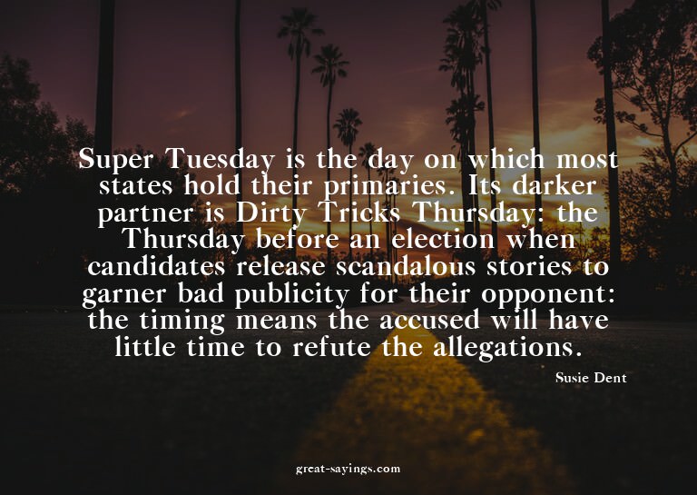 Super Tuesday is the day on which most states hold thei